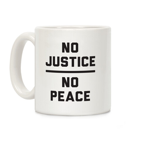 No Justice No Peace Coffee Mug