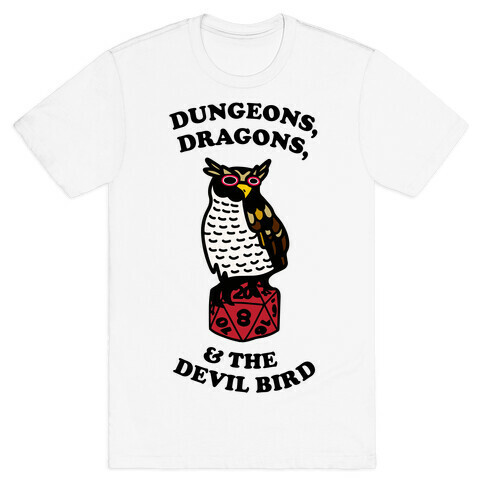 Dungeons, Dragons, & the Devil Bird T-Shirt