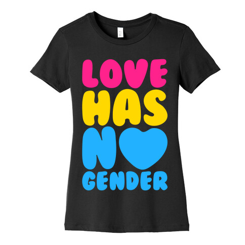Love Has No Gender White Print Womens T-Shirt