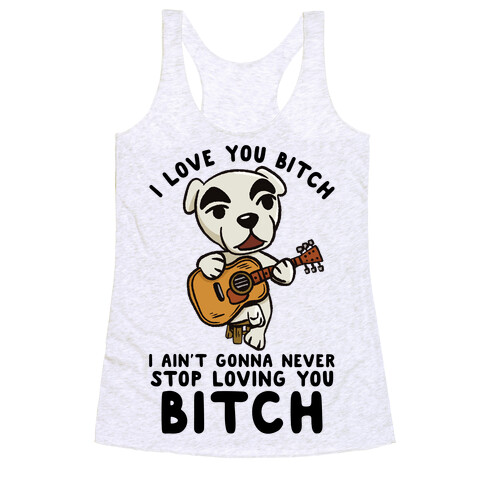 I Love You Bitch K.K. Slider Parody Racerback Tank Top