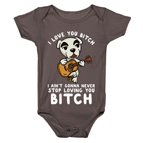 I Love You Bitch K.K. Slider Parody Baby One-Piece