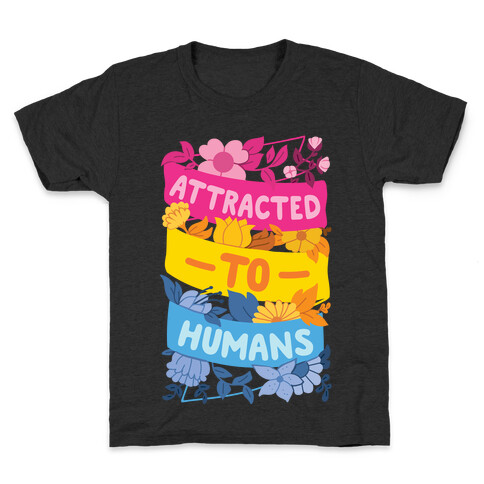 Attracted To Humans Kids T-Shirt