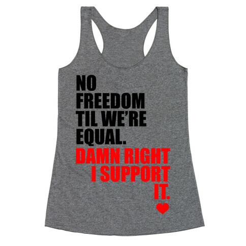 No Freedom Till We're Equal Racerback Tank Top