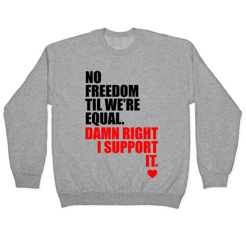 No Freedom Till We're Equal Pullover