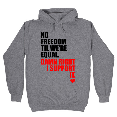 No Freedom Till We're Equal Hooded Sweatshirt