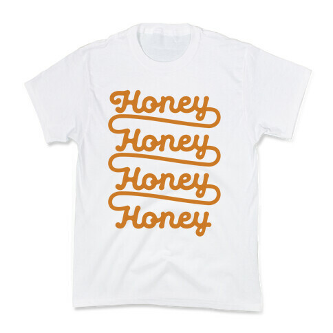 Honey Honey Honey Honey Kids T-Shirt