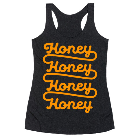 Honey Honey Honey Honey Racerback Tank Top