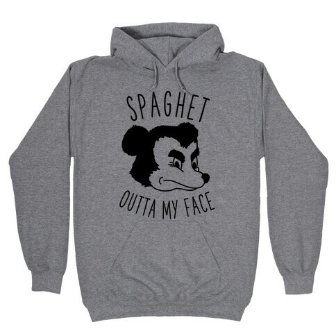 Spaghet Outta My Face Hooded Sweatshirt