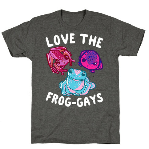 Love the Frog-Gays T-Shirt