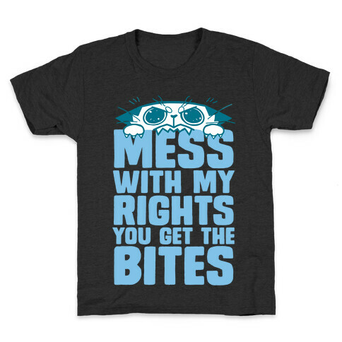 Mess With My Rights You Get The Bites Kids T-Shirt
