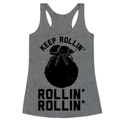 Keep Rollin' Dung Beetle Racerback Tank Top
