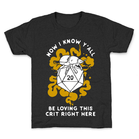 D20 Beetle Now I Know Y'all Be Loving This Crit Right Here Kids T-Shirt