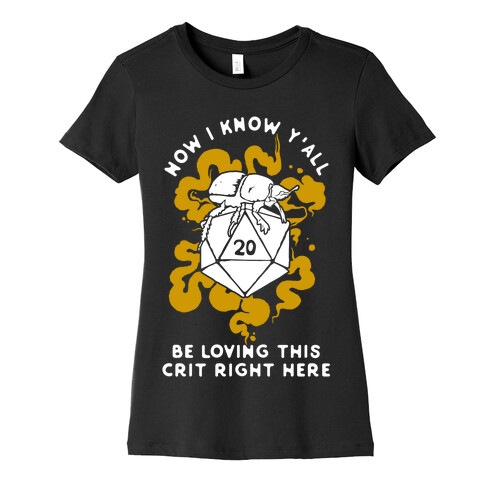 D20 Beetle Now I Know Y'all Be Loving This Crit Right Here Womens T-Shirt