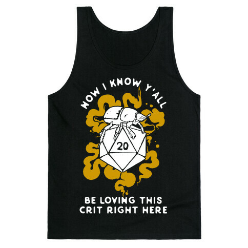 D20 Beetle Now I Know Y'all Be Loving This Crit Right Here Tank Top