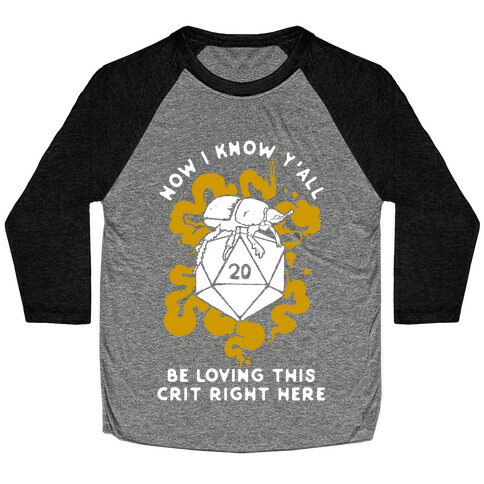 D20 Beetle Now I Know Y'all Be Loving This Crit Right Here Baseball Tee