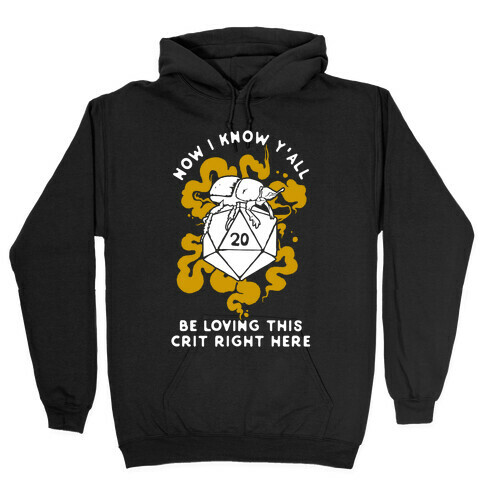 D20 Beetle Now I Know Y'all Be Loving This Crit Right Here Hooded Sweatshirt