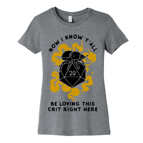 D20 Beetle Now I Know Y'all Be Loving This Crit Right Here Womens T-Shirt