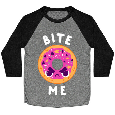 Bite Me (Donut) Baseball Tee