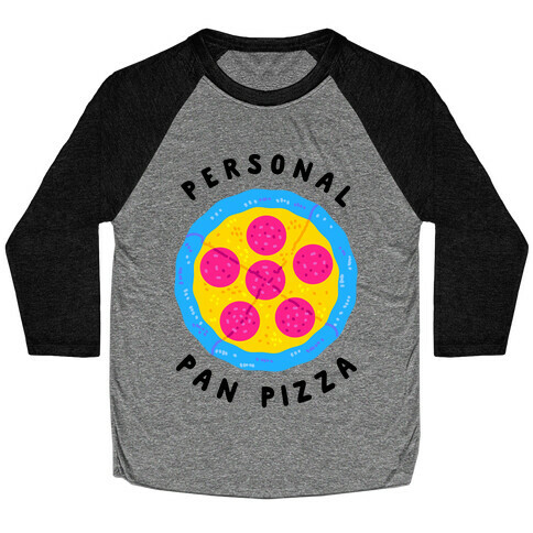 Personal Pan Pizza Baseball Tee