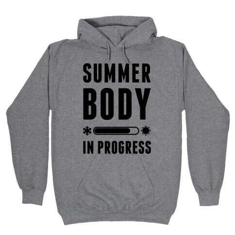 Summer Body In Progress Hooded Sweatshirt