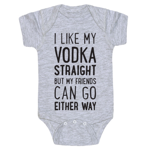 I Like My Vodka Straight Baby One-Piece