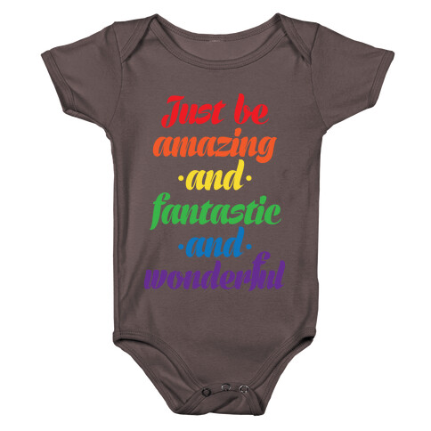 Just Be Amazing and Fantastic and Wonderful Baby One-Piece