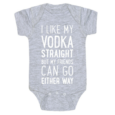 I Like My Vodka Straight Baby One-Piece