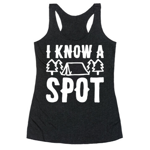 I Know A Spot Camping White Print Racerback Tank Top