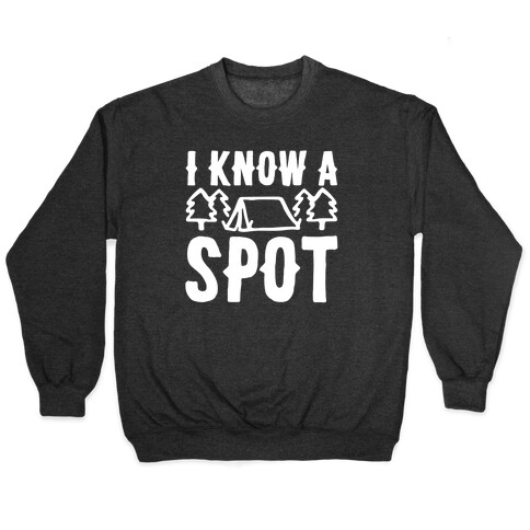 I Know A Spot Camping White Print Pullover