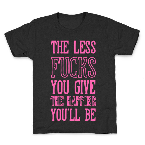 The Less F***s You Give Kids T-Shirt