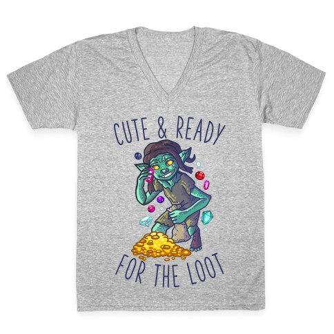 Cute & Ready For the Loot Goblin V-Neck Tee Shirt