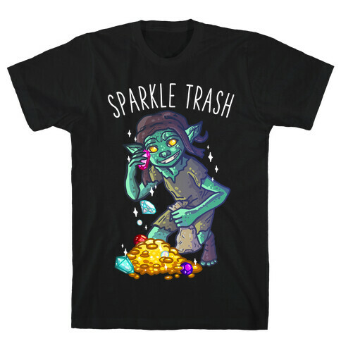 Sparkle Trash Goblin T-Shirt