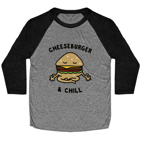 Cheeseburger & Chill Baseball Tee