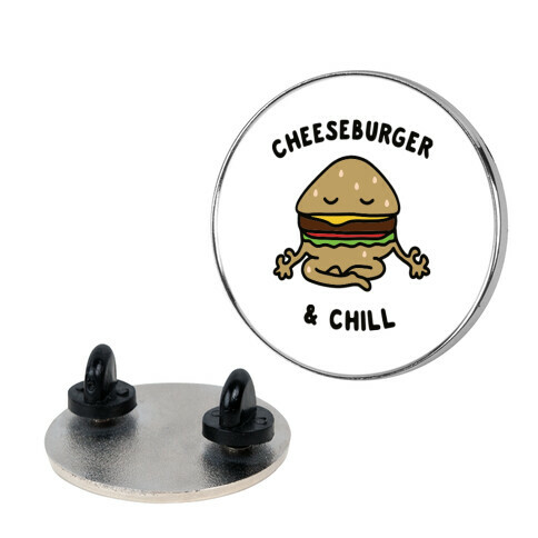 Cheeseburger & Chill Pin