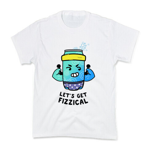 Let's Get Fizzical Kids T-Shirt