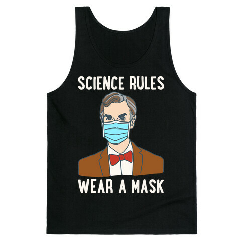 Science Rules Wear A Mask White Print Tank Top