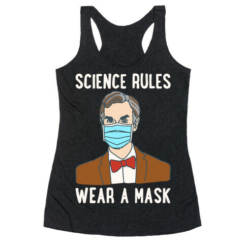 Science Rules Wear A Mask White Print Racerback Tank Top