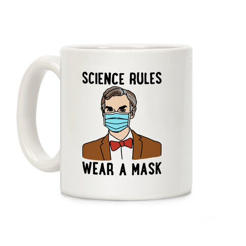 Science Rules Wear A Mask  Coffee Mug