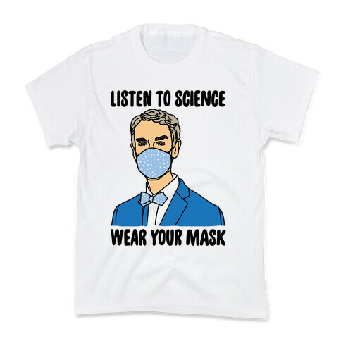 Listen To Science Wear Your Mask Kids T-Shirt