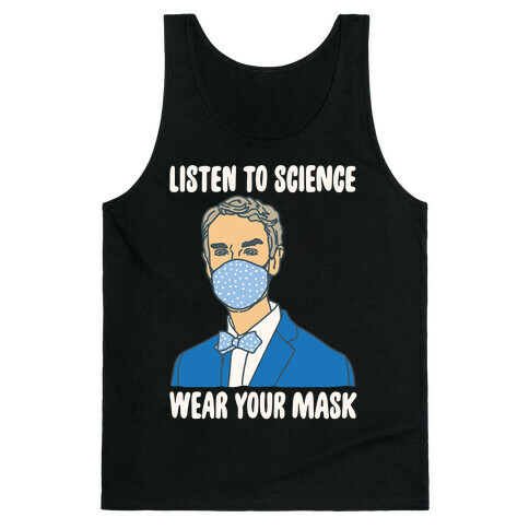 Listen To Science Wear Your Mask White Print Tank Top