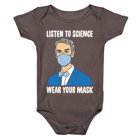 Listen To Science Wear Your Mask White Print Baby One-Piece