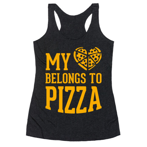 My Heart Belongs To Pizza Racerback Tank Top