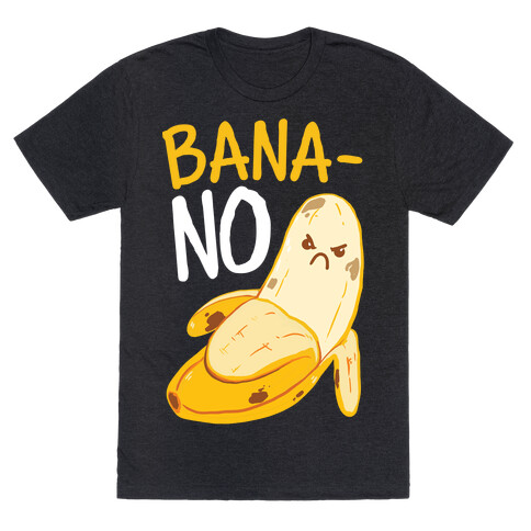 BanaNO T-Shirt