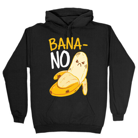 BanaNO Hooded Sweatshirt