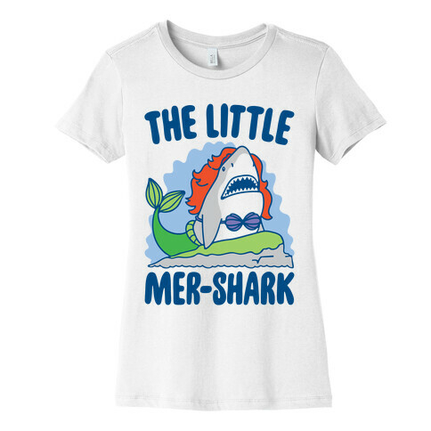 The Little Mer-Shark Parody Womens T-Shirt