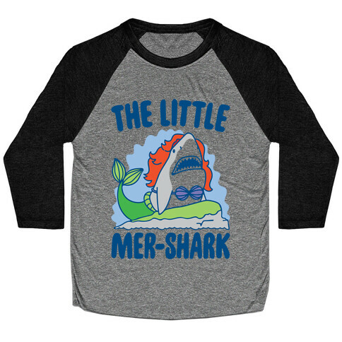 The Little Mer-Shark Parody Baseball Tee
