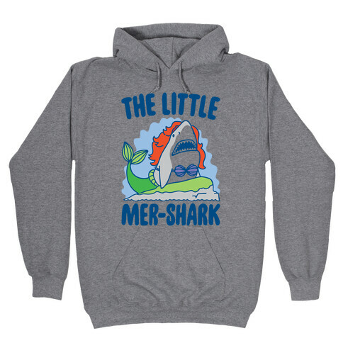 The Little Mer-Shark Parody Hooded Sweatshirt