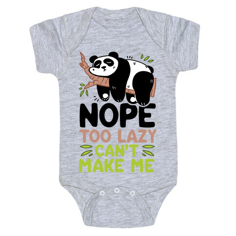 Nope. Too Lazy. Can't Make Me.  Baby One-Piece