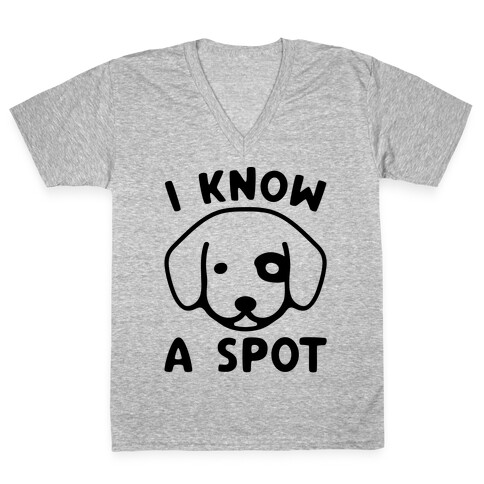 I Know A Spot Puppy Parody V-Neck Tee Shirt