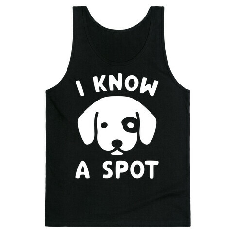 I Know A Spot Puppy Parody White Print Tank Top